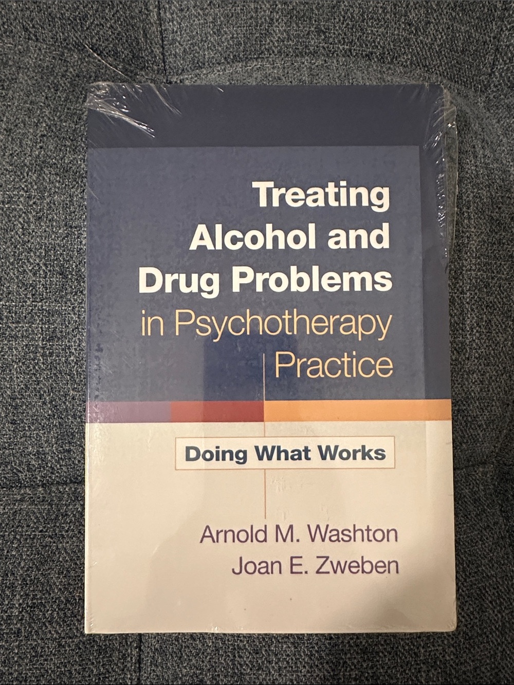 STILL IN PLASTIC Treating Alcohol and Drug Problems in Psychotherapy Practice